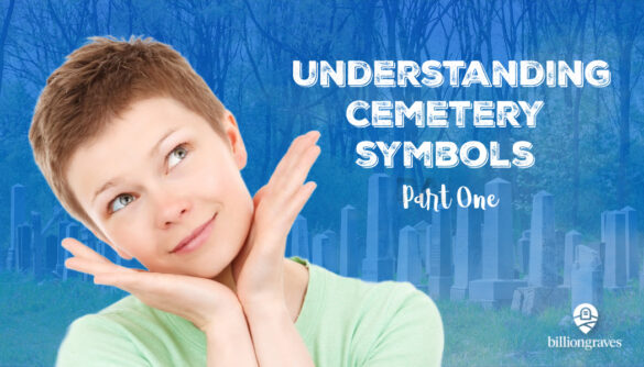 BillionGraves, cemetery symbols, ancestors, cemetery documentation, genealogy, BillionGraves