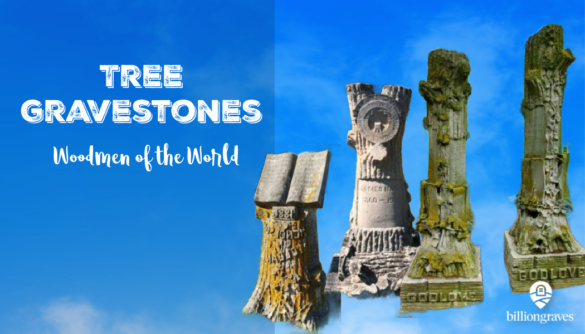 Treestones, tree gravestones, woodmen of the world, treestone, cemetery, genealogy, family history, billiongraves