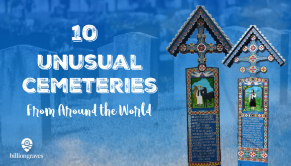 BillionGraves, 10 Unusual Cemeteries, worldwide, grave, ancestor, genealogy, family history, arlington, mount of olives, italy, hanging coffins, BG