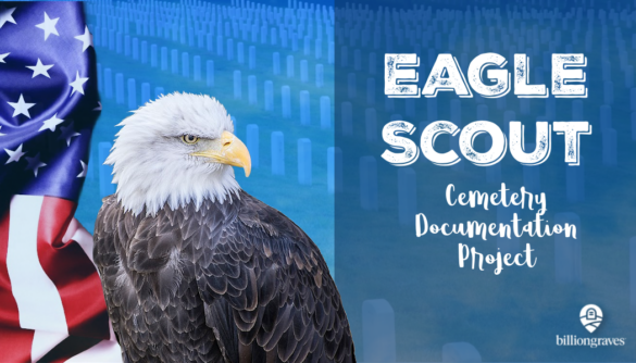 BillionGraves, GPS, Eagle Scout project, Eagle Scout, cemetery documentation, BG, cemetery, graves, s, gravestone, service, Eagle. BSA, Boy Scouts, Boy Scout volunteers, Eagle Scout project ideas, ancestors, genealogy, family history, BillionGraves
